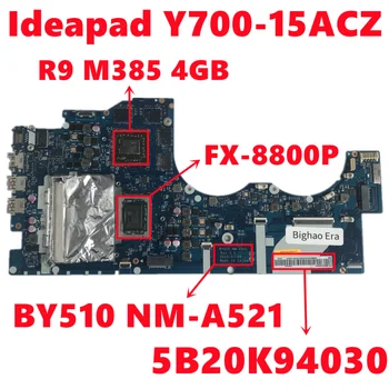 FRU: 5B20K94030 За Lenovo Ideapad Y700-15ACZ дънна Платка на лаптоп BY510 NM-A521 с процесор FX-8800P 216-0865000 GPU напълно изпитано OK 1
