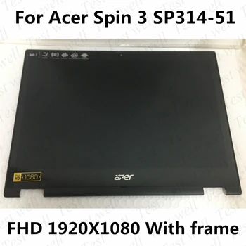 Оригинален нов За Acer Spin 3 SP314-51 sp314-52 N17W5 лаптоп Сензорен Дигитайзер + LCD led дисплей Матрица В Събирането Дисплей С Рамка